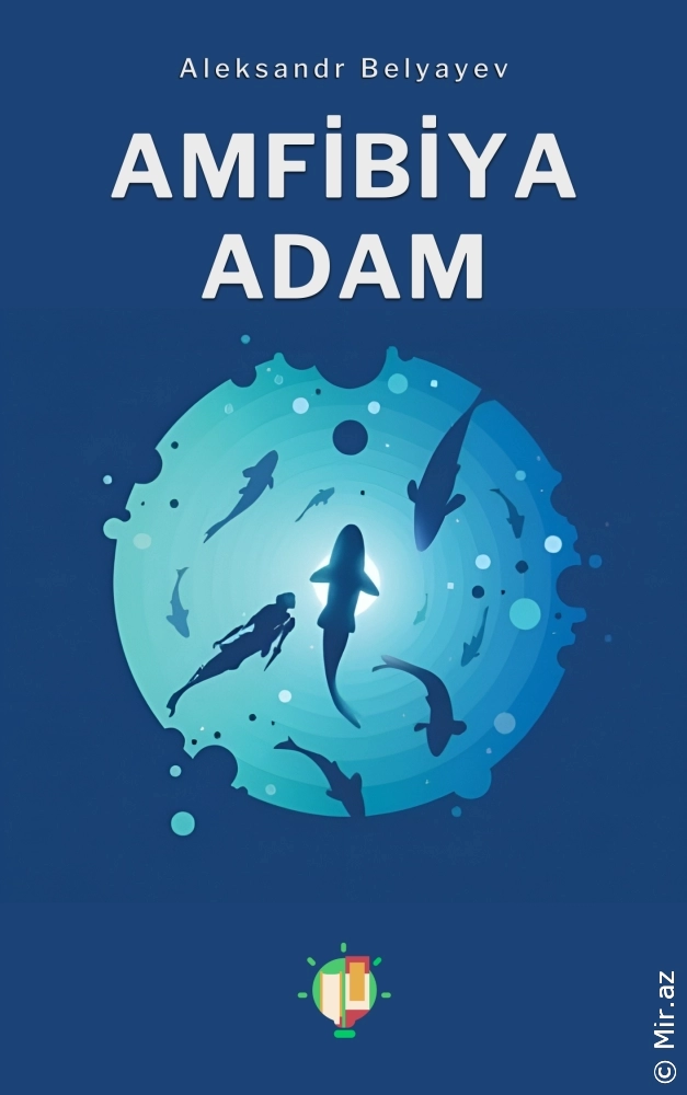 Aleksandr Belyaev - Amfibiya Adam - Səsli Kitab Dinlə