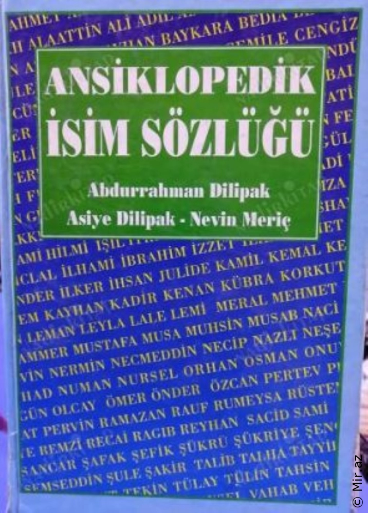 Abdurrahman Dilipak & Asiye Dilipak & Nevin Meriç  "Ansiklopedik İsim Sözlüğü" PDF