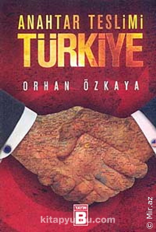 Orhan Özkaya - "Anahtar Teslimi Türkiye" PDF