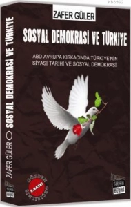 Zafer Güler - "Sosyal Demokrasi ve Türkiye; ABD-Avrupa Kıskacında Türkiye'nin Siyasi Tarihi ve Sosyal Demokrasi" EPUB