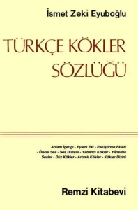 İsmet Zeki Eyüboğlu "Türkçe Kökler Sözlüğü" PDF