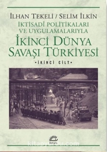İlhan Tekeli, Selim İlkin - "İkinci Dünya Savaşı Türkiyesi 2.Cilt" PDF
