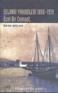 Rena Molho - "Selanik Yahudileri 1856-1919 Özel Bir Cemaat" PDF