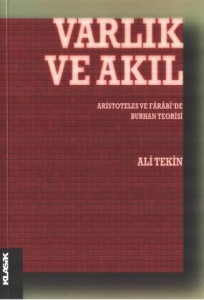 Ali Tekin "Varlık ve Akıl - Aristoteles ve Fârâbi'de Burhan Teorisi" PDF