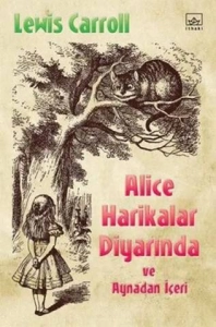 Lewis Carroll "Alice Harikalar Diyarında ve Aynadan İçeri" PDF
