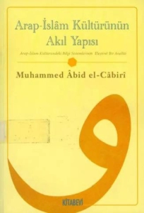 Muhammed Abid el-Cabiri "Arap İslam Kültürünün Akıl Yapısı" PDF