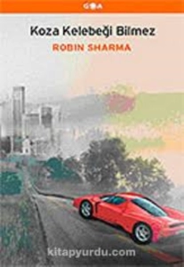 Robin S. Sharma "Koza Kelebeği Bilmez" PDF