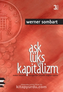 Werner Sombart "Aşk, Lüks ve Kapitalizm" PDF