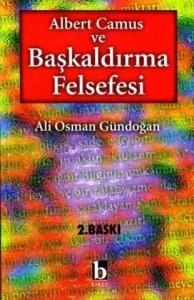 Ali Osman Gündoğan "Albert Camus ve Başkaldırma Felsefesi" PDF