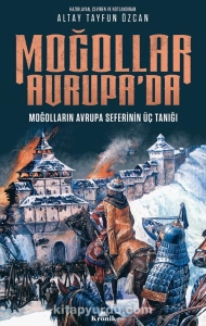 Altay Tayfun Özcan - "Moğollar Avrupa’da Moğolların Avrupa Seferinin Üç Tanığı (1241–1242)" PDF