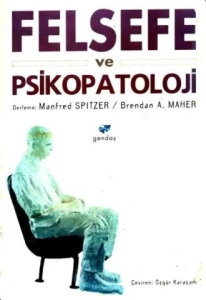 Manfred Spitzer & Brendan A.Maher "Felsefe ve Psikopatoloji" PDF