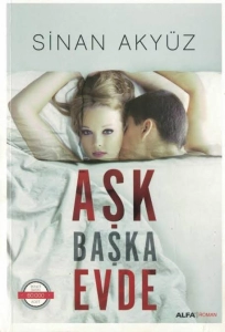 Sinan Akyüz - "Aşk Başka Evde" PDF