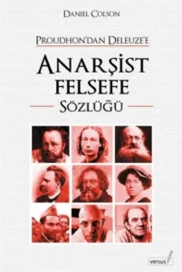 Daniel Colson "Proudhon'dan Deleuze'e Anarşist Felsefe Sözlüğü" PDF