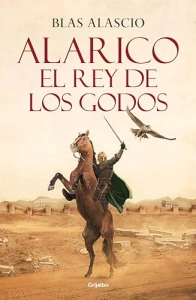 Blas Alascio "Alarico. El rey de los godos" PDF