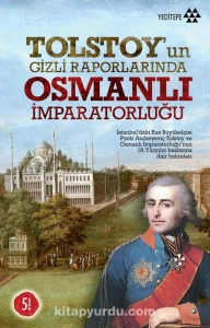 Pyotr Andreyevich Tolstoy "Tolstoy'un Gizli Raporlarında Osmanlı İmparatorluğu" PDF