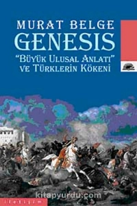 Murat Belge - Genesis "Büyük Ulusal Anlatı" ve Türklerin Kökeni  PDF
