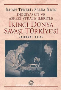 İlhan Tekeli, Selim İlkin - "İkinci Dünya Savaşı Türkiye'si 1. Cilt" PDF