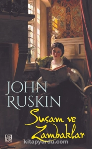 John Ruskin "Susam ve Zambaklar" PDF