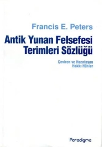 Francis E. Peters "Antik Yunan Felsefesi Terimleri Sözlüğü" PDF