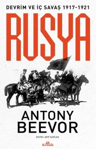 Antony Beevor - "Rusya Devrim ve İç Savaş (1917-1921)" PDF