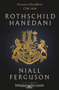 Niall Ferguson - "Rothschild Hanedanı Paranın Efendileri (1798-1848)" PDF