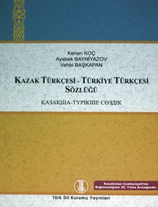 Kenan Koç & Ayabek Bayniyazov & Vehbi Başkapan "Kazak Türkçesi Sözlüğü" PDF