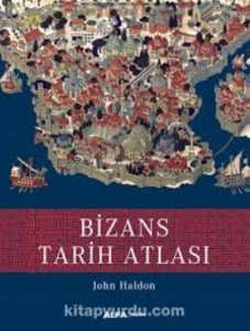 John Haldon "Bizans Tarih Atlası" PDF