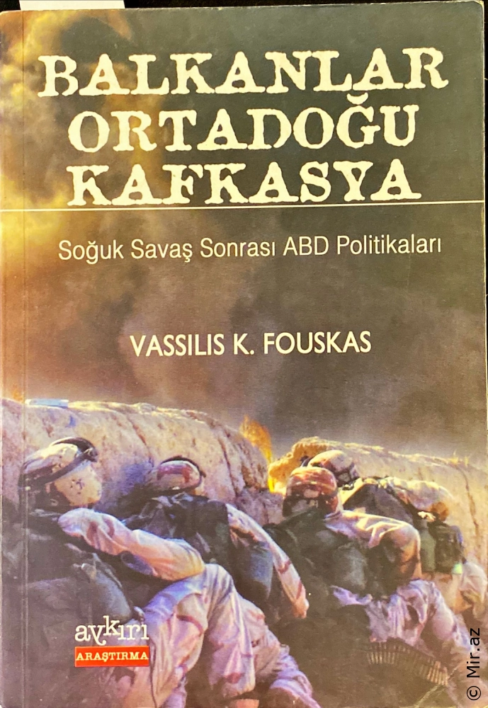 Vassilis K. Fouskas - "Balkanlar Ortadoğu Kafkasya Soğuk Savaş Sonrası ABD Politikaları" PDF