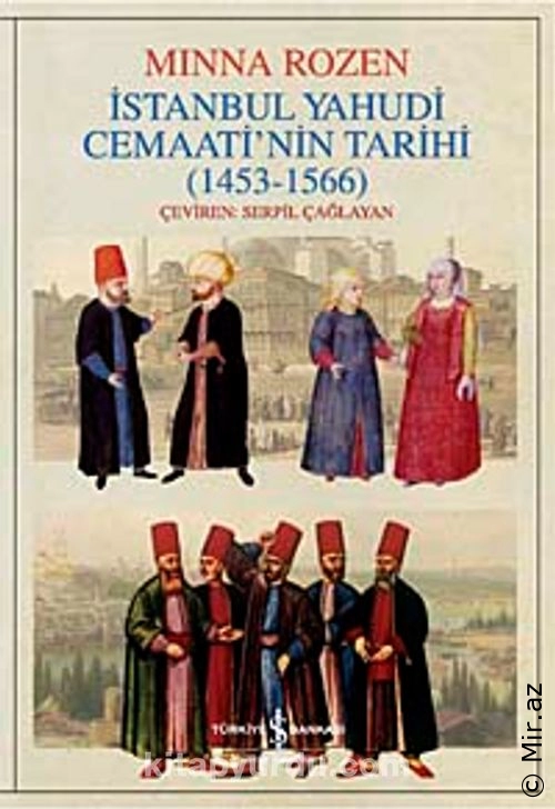 Minna Rozen - "İstanbul Yahudi Cemaatinin Tarihi Oluşum Yılları" PDF