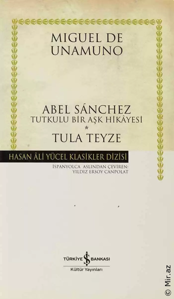 Miguel de Unamuno - "Abel Sánchez -Tutkulu Bir Aşk Hikâyesi- / Tula Teyze" PDF