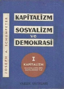 Joseph A. Schumpeter - "Kapitalizm, Sosyalizm ve Demokrasi" PDF