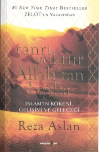Reza Aslan - "Tanrı Yoktur Allah'tan Başka İslam'ın Kökeni, Gelişimi ve Geleceği" PDF