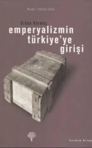 Orhan Kurmuş - "Emperyalizmin Türkiye'ye Girişi" PDF