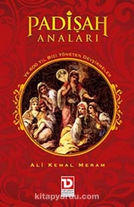 Ali Kemal Meram - "Padişah Anaları" PDF