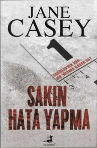 Jane Casey - "Sakın Hata Yapma" PDF