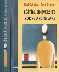 Sibel Özbudun, Temel Demirer - "Eğitim, Üniversite YÖK ve Aydın(lar)" PDF