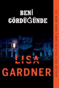 Lisa Gardner "Dedektif D.Warren - Beni Gördüğünde" PDF