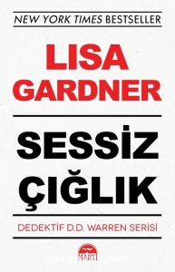 Lisa Gardner "Warren Serisi 3.Sessiz Çığlık" PDF