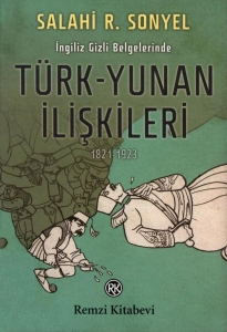 Salahi R. Sonyel - "İngiliz Gizli Belgelerinde Türk-Yunan İlişkileri (1821-1923)" PDF
