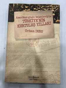 Orhan Duru - "Amerikan Gizli Belgeleriyle Türkiye'nin Kurtuluş Yılları" PDF