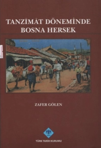 Zafer Gölen - "Tanzimat Döneminde Bosna Hersek" PDF