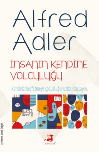 Alfred Adler "İnsanın Kendine Yolculuğu" PDF