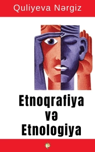Quliyeva Nərgiz "Etnoqrafiya və Etnologiya" PDF
