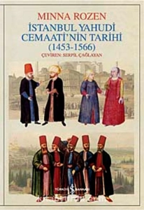 Minna Rozen - "İstanbul Yahudi Cemaatinin Tarihi Oluşum Yılları" PDF