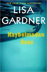 Lisa Gardner "Kaybolmadan Önce" PDF