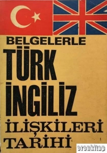 Ali Kemal Meram - "Belgelerle Türk İngiliz İlişkileri Tarihi" PDF
