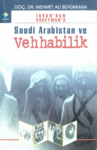 Mehmet Ali Büyükkara - "İhvan'dan Cüheyman'a Suudi Arabistan ve Vehhabilik" PDF