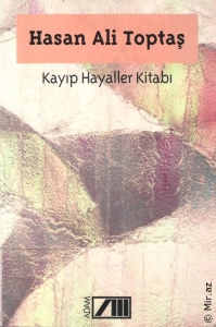 Hasan Ali Toptaş "İtirilmiş Xəyallar Kitabı" PDF