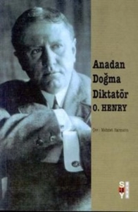 O. Henry - "Anadan Doğma Diktatör" PDF