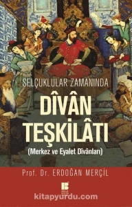 Erdoğan Merçil - "Selçuklular Zamanında Divan Teşkilatı Merkez ve Eyalet Divanları" PDF